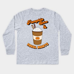 Pumpkin spice & equal rights Kids Long Sleeve T-Shirt